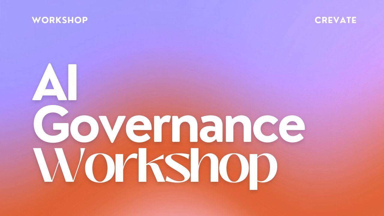crevate workshop AI Governance